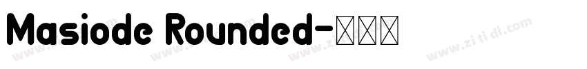 Masiode Rounded字体转换